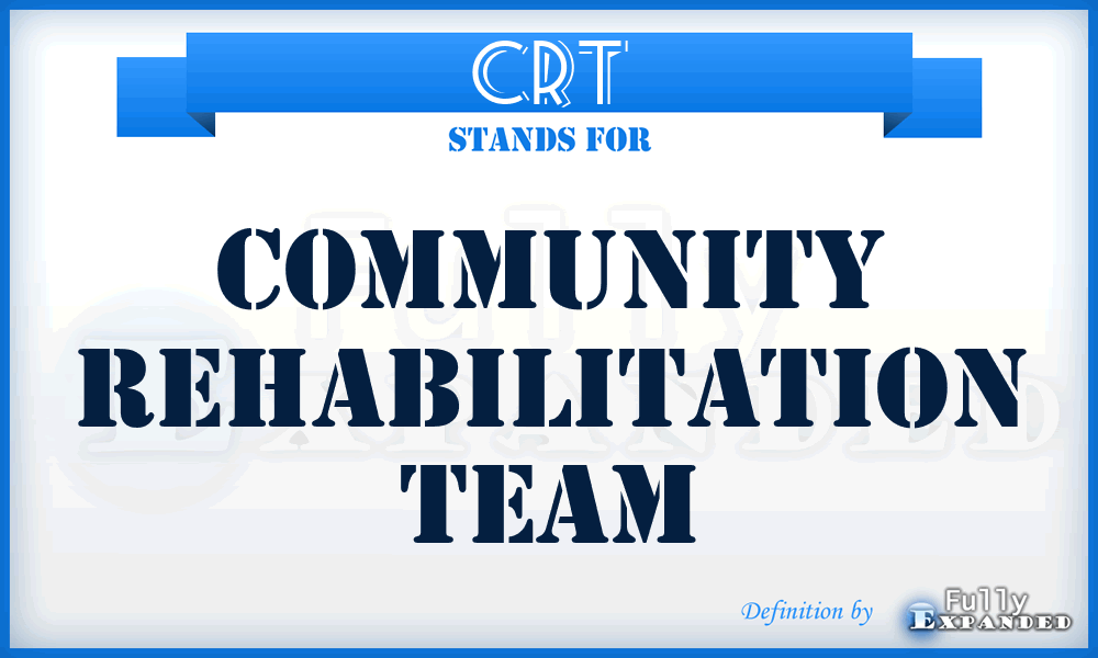 CRT - Community Rehabilitation Team