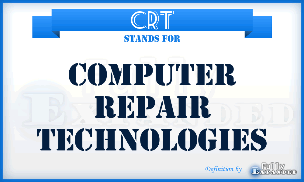 CRT - Computer Repair Technologies