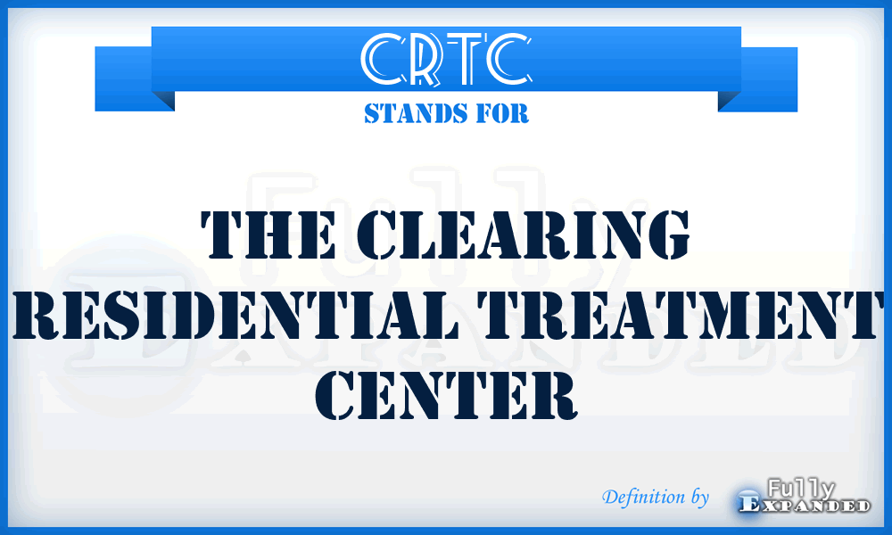 CRTC - The Clearing Residential Treatment Center