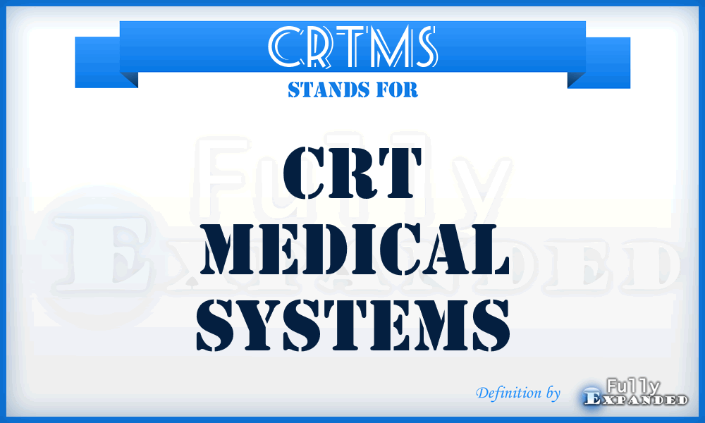 CRTMS - CRT Medical Systems