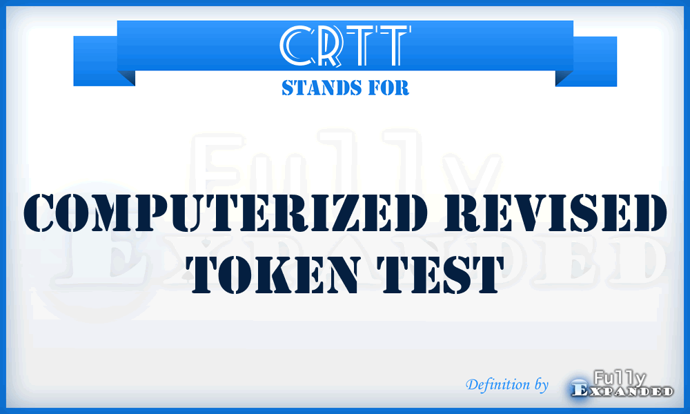 CRTT - Computerized Revised Token Test