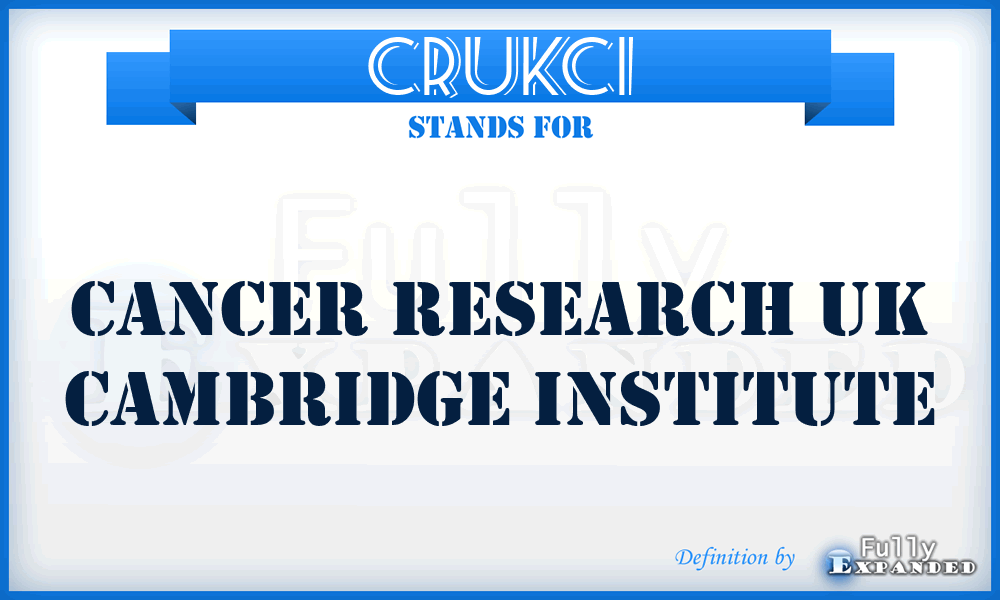 CRUKCI - Cancer Research UK Cambridge Institute