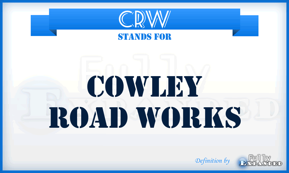 CRW - Cowley Road Works