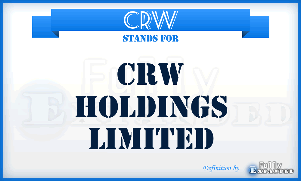 CRW - Crw Holdings Limited