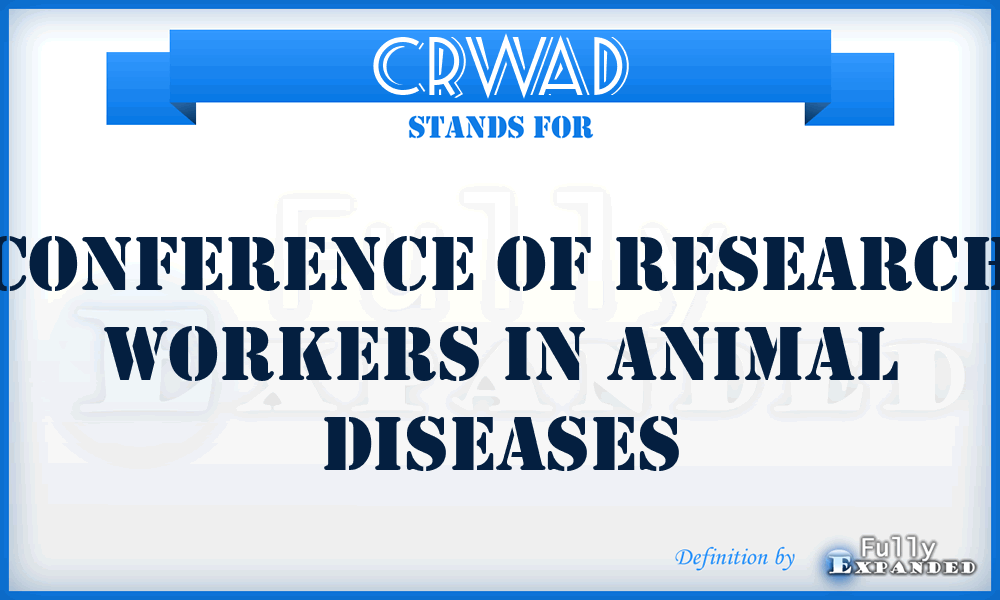 CRWAD - Conference of Research Workers in Animal Diseases