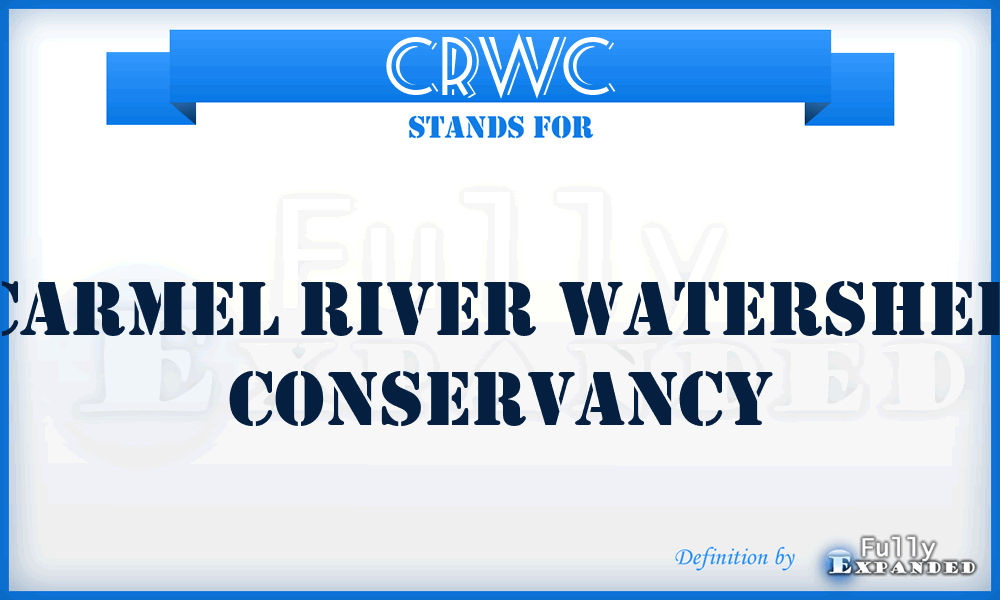 CRWC - Carmel River Watershed Conservancy