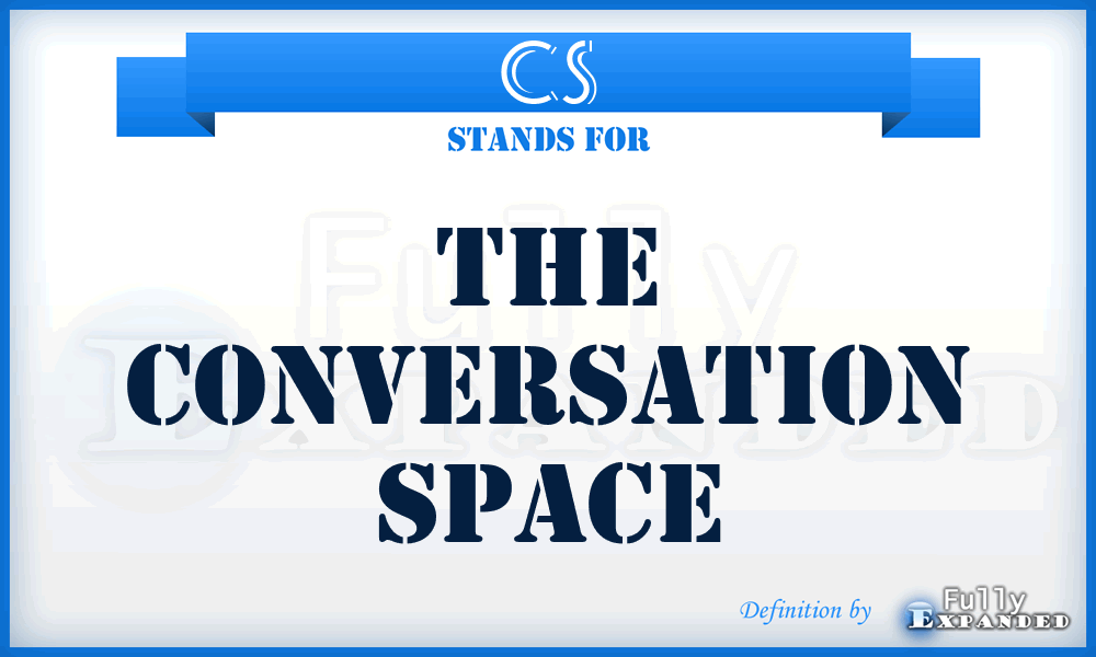 CS - The Conversation Space