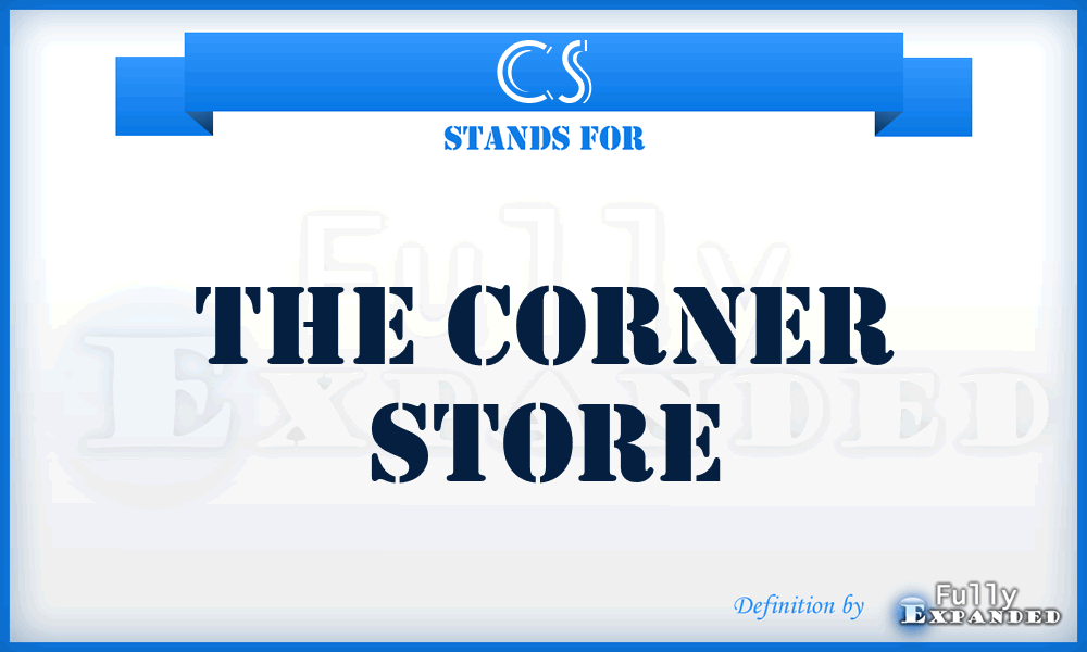 CS - The Corner Store