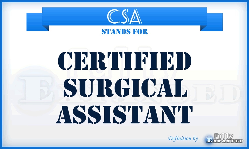 CSA - Certified Surgical Assistant