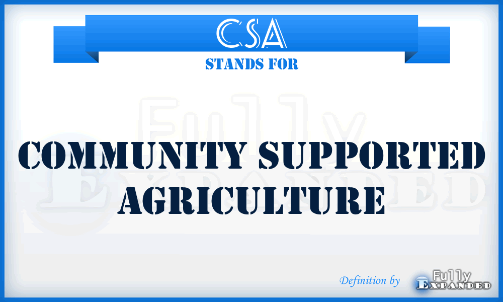 CSA - Community Supported Agriculture