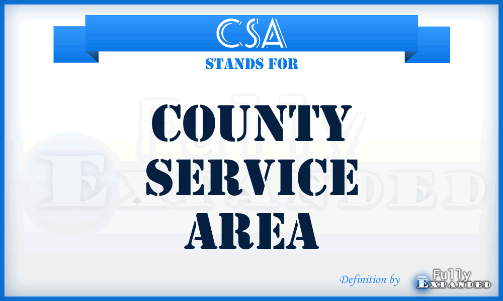 CSA - County Service Area