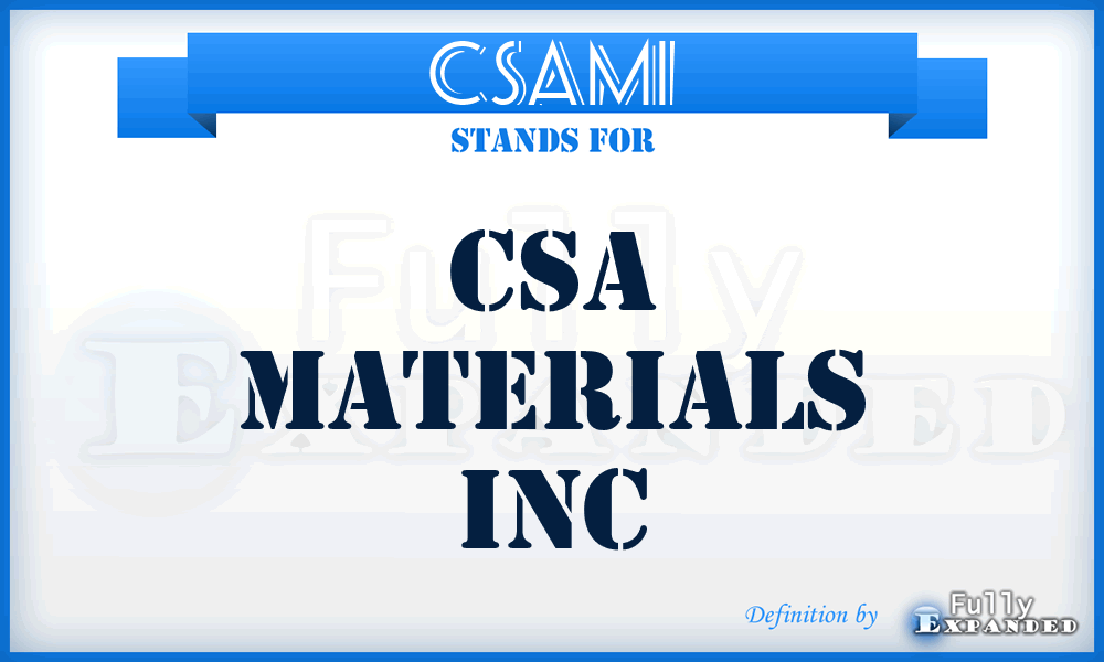 CSAMI - CSA Materials Inc
