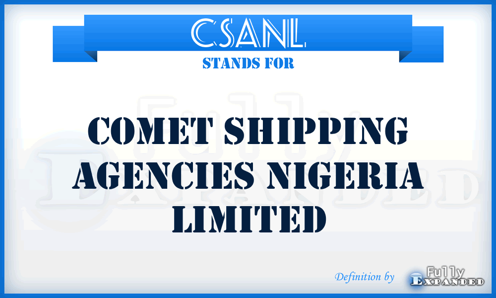CSANL - Comet Shipping Agencies Nigeria Limited