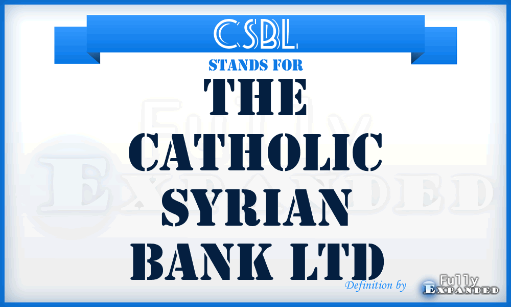 CSBL - The Catholic Syrian Bank Ltd