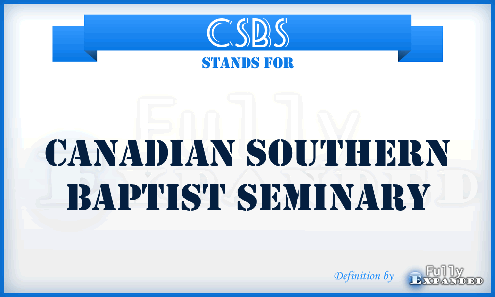 CSBS - Canadian Southern Baptist Seminary