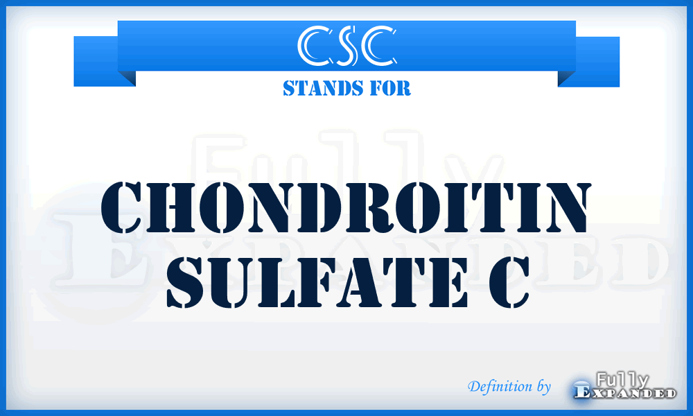 CSC - Chondroitin Sulfate C