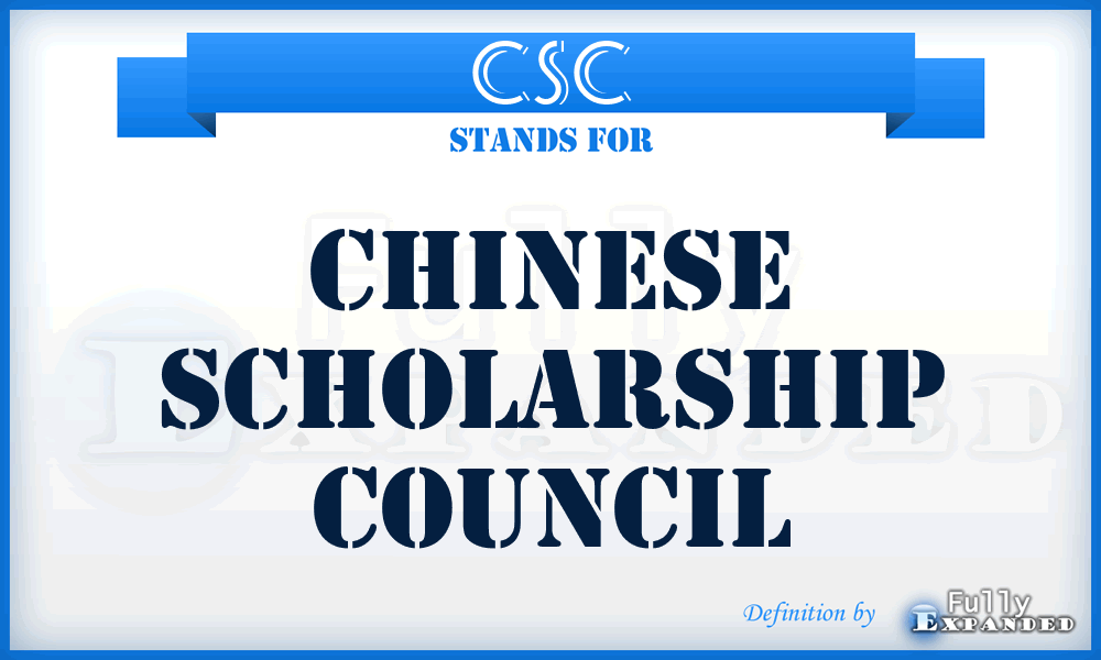 CSC - Chinese Scholarship Council