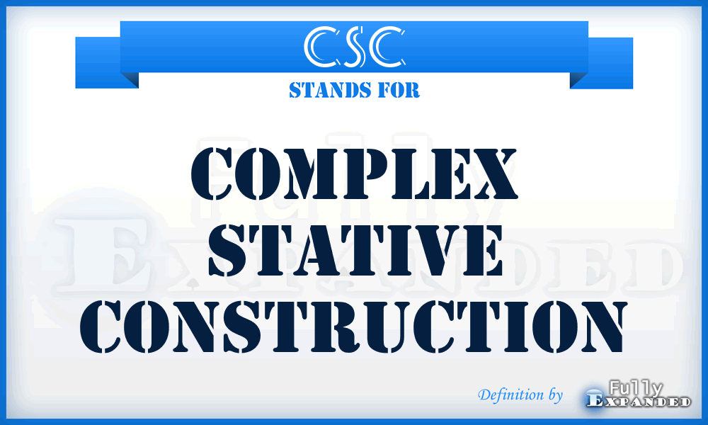 CSC - Complex Stative Construction