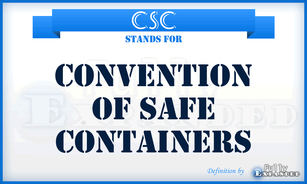 CSC - Convention of Safe Containers