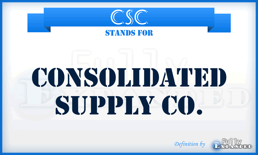 CSC - Consolidated Supply Co.