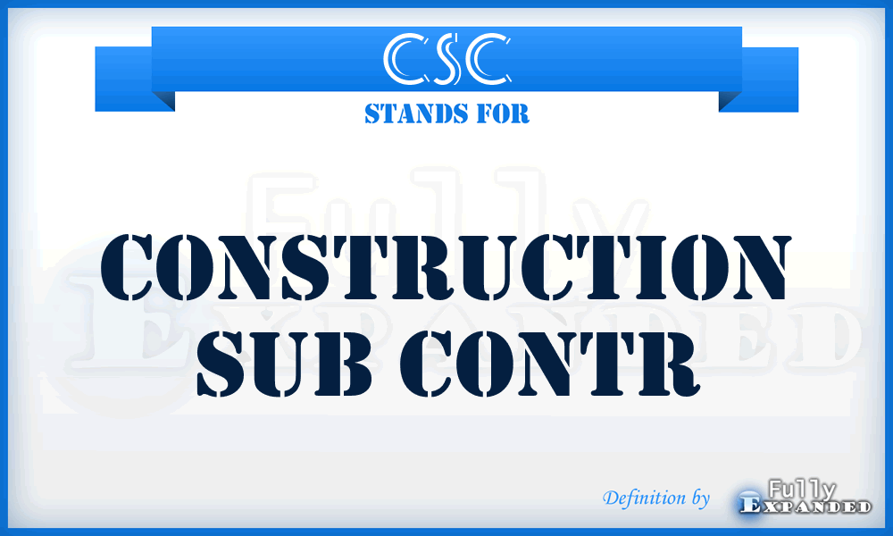 CSC - Construction Sub Contr