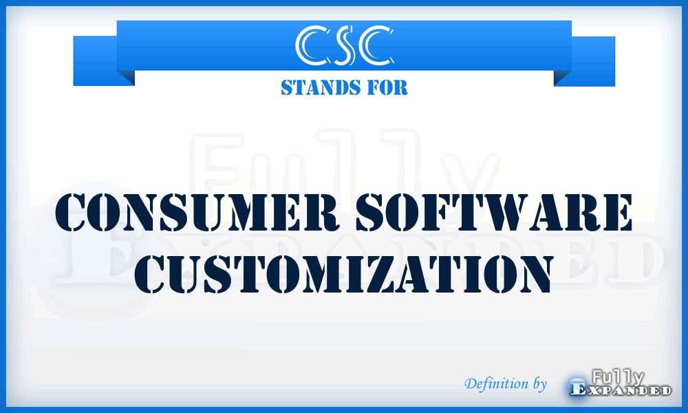 CSC - Consumer Software Customization