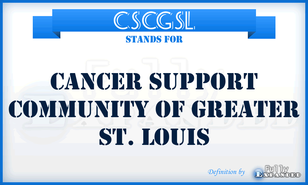 CSCGSL - Cancer Support Community of Greater St. Louis