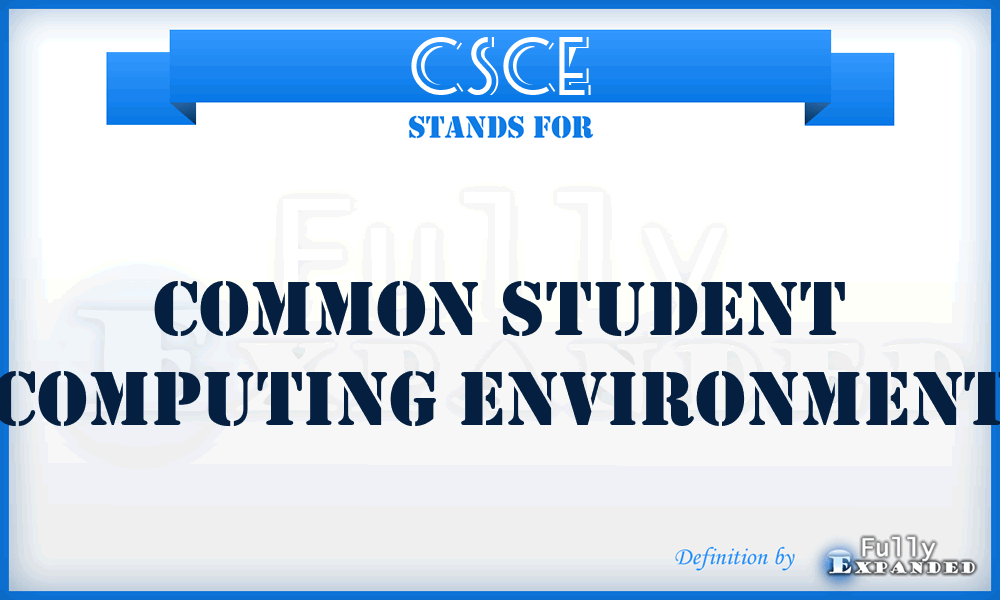 CSCE - Common Student Computing Environment