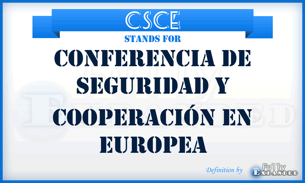 CSCE - Conferencia de Seguridad y Cooperación en Europea