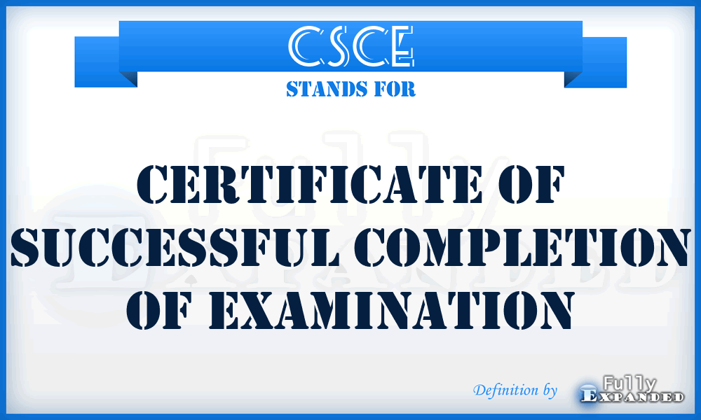 CSCE - Certificate of Successful Completion of Examination