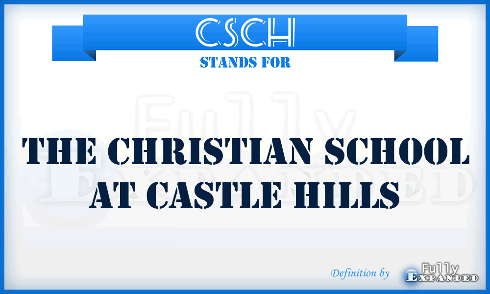 CSCH - The Christian School at Castle Hills
