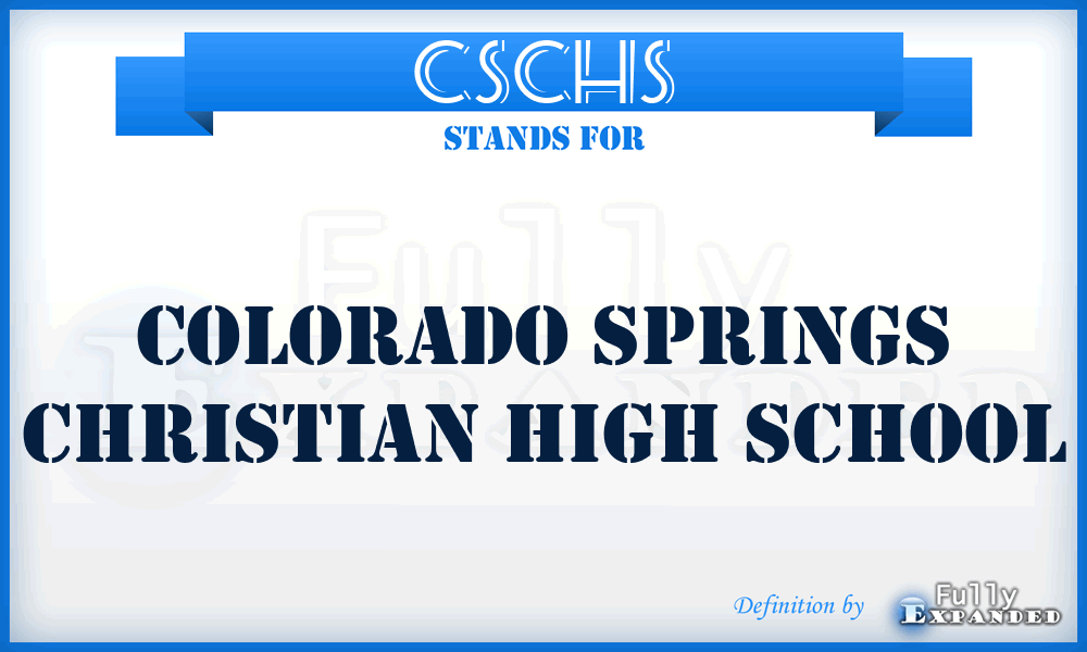 CSCHS - Colorado Springs Christian High School