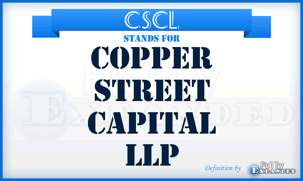 CSCL - Copper Street Capital LLP