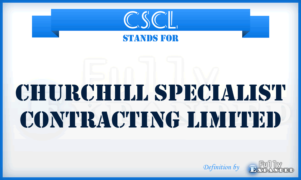 CSCL - Churchill Specialist Contracting Limited