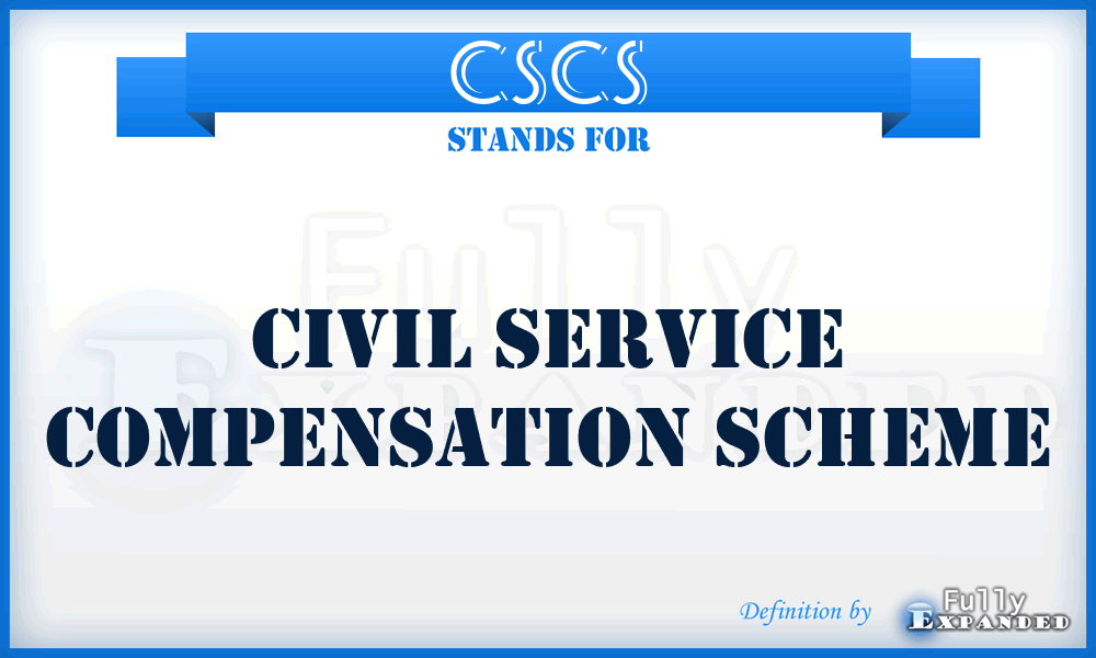 CSCS - Civil Service Compensation Scheme