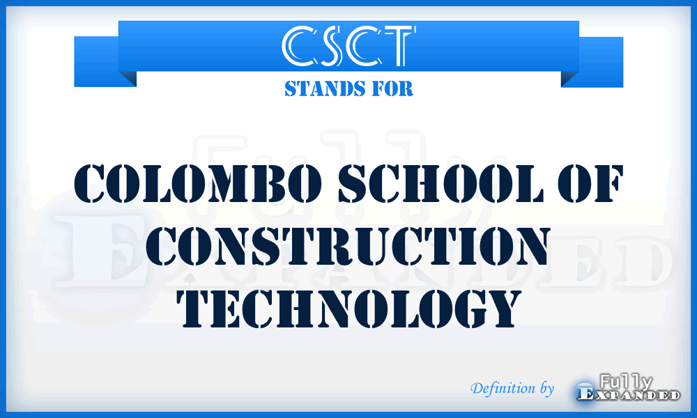 CSCT - Colombo School of Construction Technology