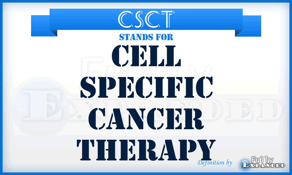 CSCT - Cell Specific Cancer Therapy