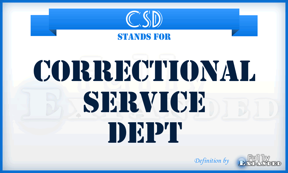 CSD - Correctional Service Dept