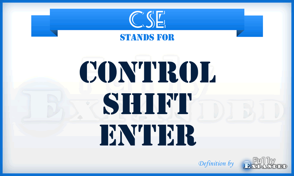 CSE - Control Shift Enter