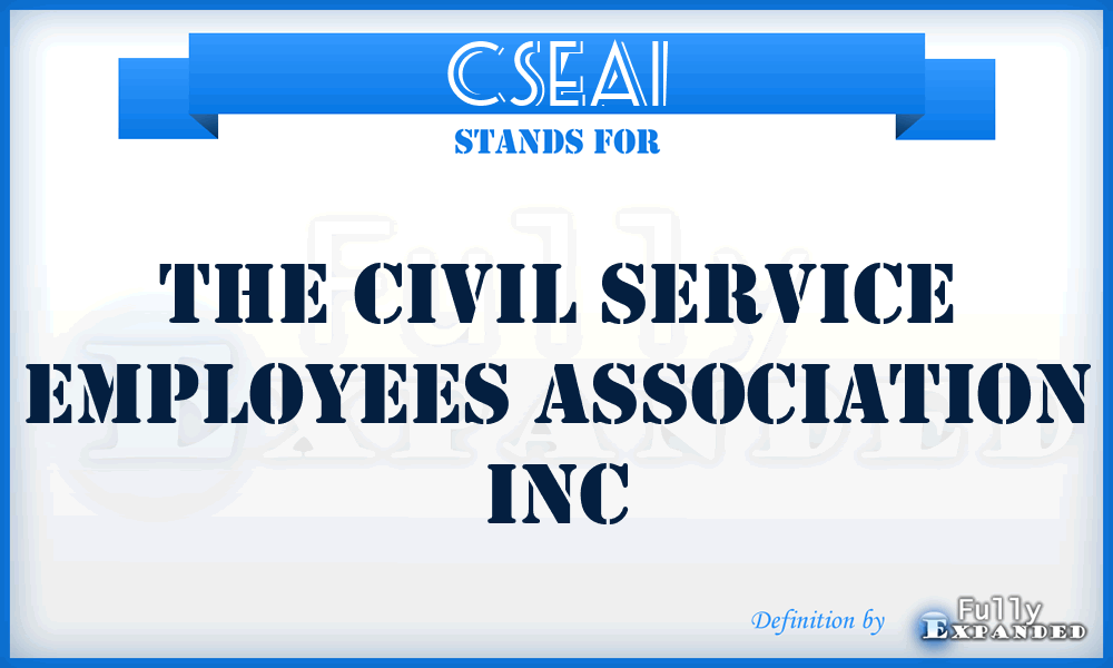 CSEAI - The Civil Service Employees Association Inc