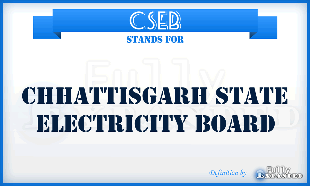 CSEB - Chhattisgarh State Electricity Board