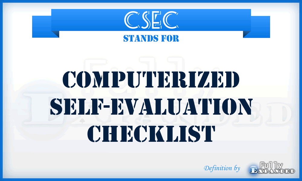 CSEC - Computerized Self-Evaluation Checklist
