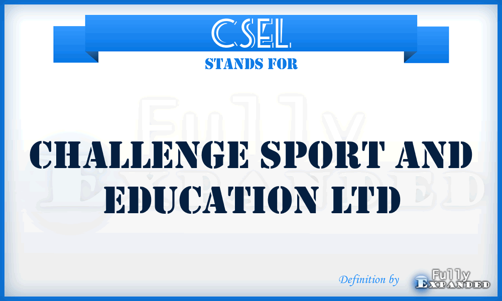 CSEL - Challenge Sport and Education Ltd