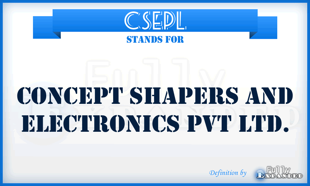 CSEPL - Concept Shapers and Electronics Pvt Ltd.