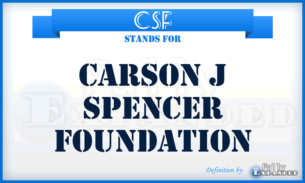 CSF - Carson j Spencer Foundation