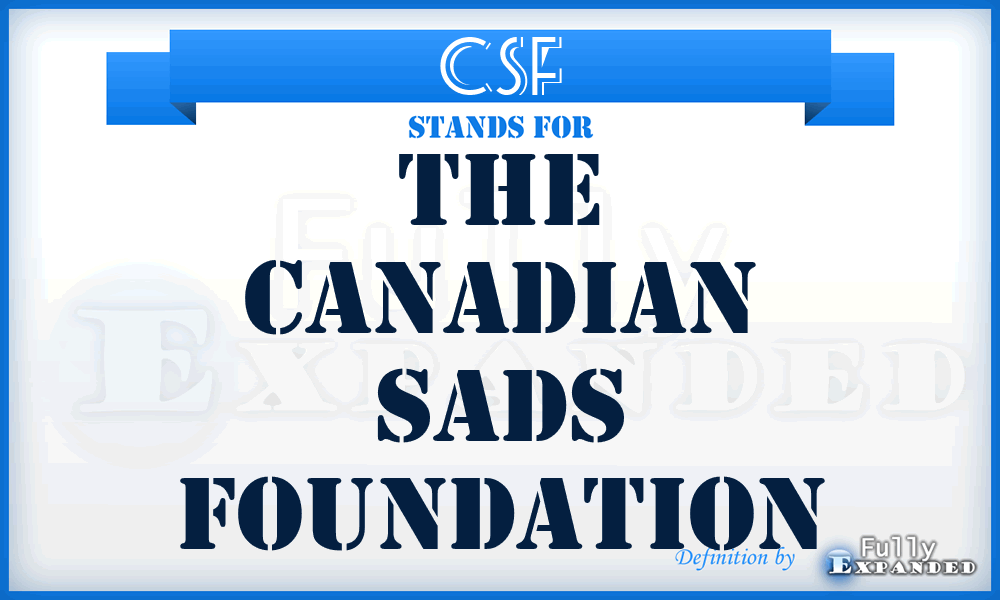 CSF - The Canadian Sads Foundation