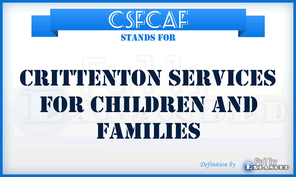 CSFCAF - Crittenton Services For Children And Families