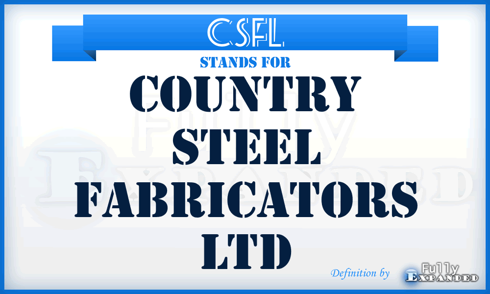 CSFL - Country Steel Fabricators Ltd