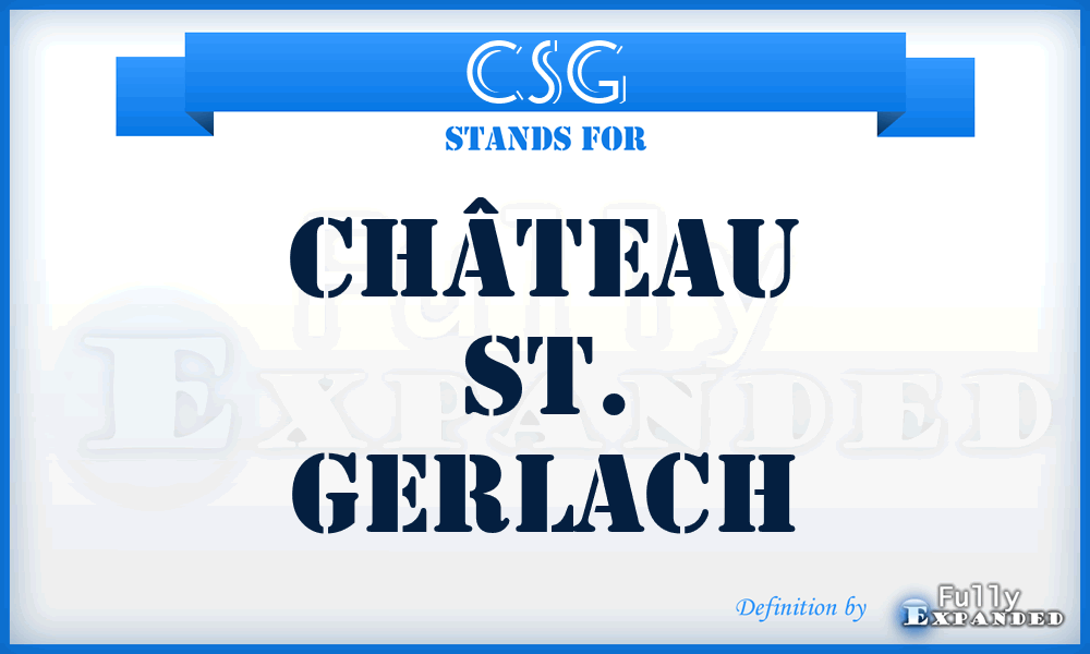 CSG - Château St. Gerlach