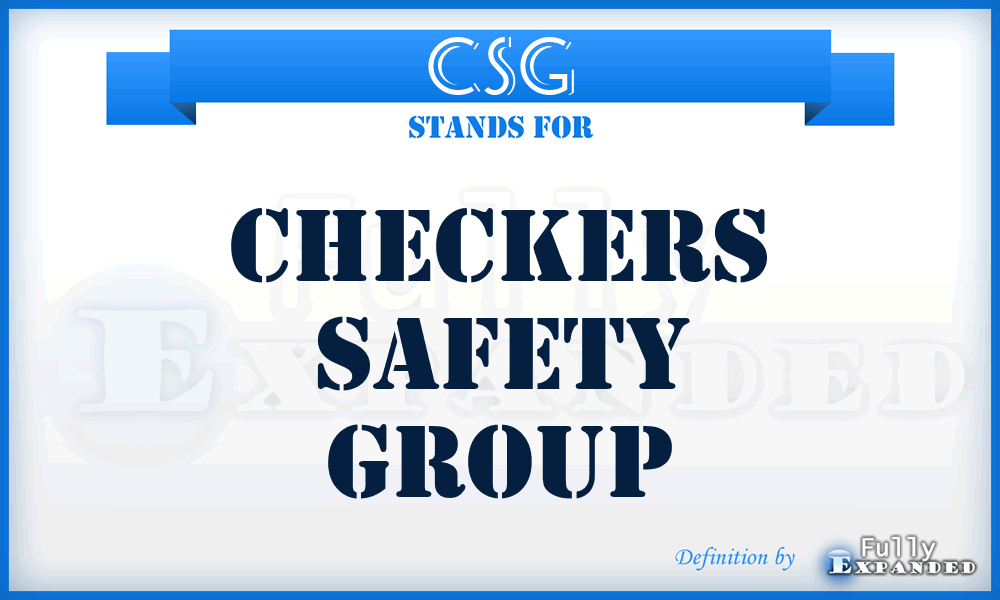 CSG - Checkers Safety Group